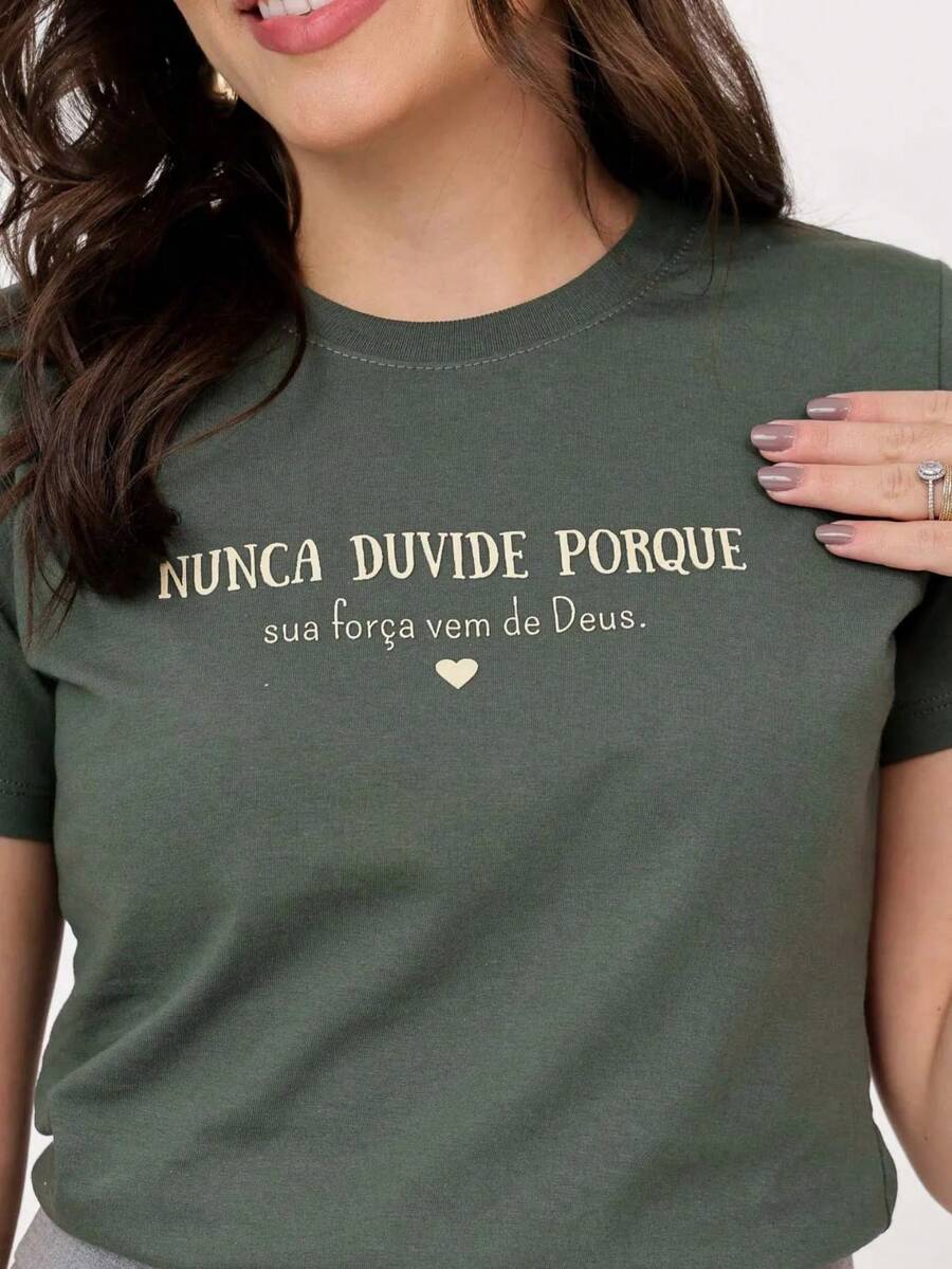 Blusinha Feminina Nunca Duvide Porque Sua Força vem de Deus