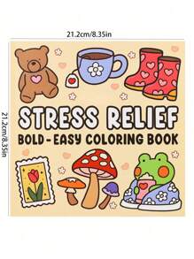 Stress Relief: Coloring Book For Adults , Bold And Easy, Simple And Big Designs For Relaxation Featuring Animals, Landscape, Flowers, Patterns, Cute Things And Many More (Bold & Easy Coloring),Mother's Day,Mom's Gift