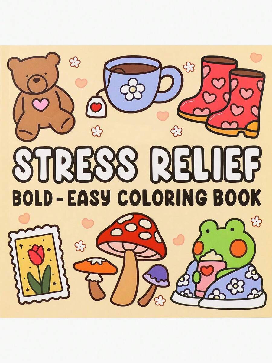 Stress Relief: Coloring Book For Adults , Bold And Easy, Simple And Big Designs For Relaxation Featuring Animals, Landscape, Flowers, Patterns, Cute Things And Many More (Bold & Easy Coloring),Mother's Day,Mom's Gift