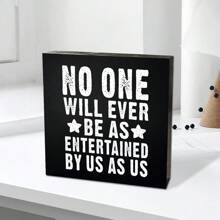 1 stuk, inspirerend houten dooslogo, "Niemand zal worden vermaakt zoals wij", gebruikt voor decoratie-ornamenten voor thuis, op kantoor en op het bureau