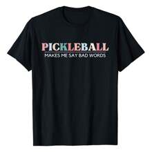 Funny Pickleball Makes Me Say Bad Words Pickleball Players T-Shirt Women's Tee - 黑色 - 查看 1
