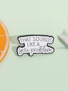 1 chiếc ghim cài áo tráng men "Nghe có vẻ là vấn đề của bạn" (Sounds Like A You Problem), ghim cài áo/ba lô với câu nói châm biếm hài hước, phụ kiện thời trang, quà tặng cho bạn bè. - Đen và trắng - Xem 1