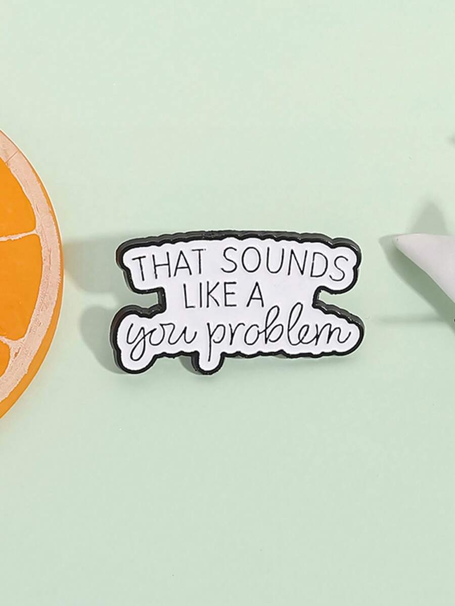 1 chiếc ghim cài áo tráng men "Nghe có vẻ là vấn đề của bạn" (Sounds Like A You Problem), ghim cài áo/ba lô với câu nói châm biếm hài hước, phụ kiện thời trang, quà tặng cho bạn bè. - Đen và trắng - Xem 1