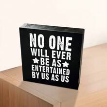1 stuk, inspirerend houten dooslogo, "Niemand zal worden vermaakt zoals wij", gebruikt voor decoratie-ornamenten voor thuis, op kantoor en op het bureau