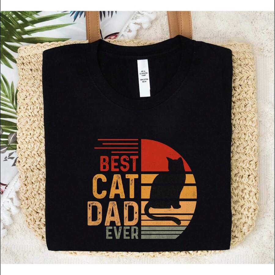 Best Cat Dad Ever Shirt, Father's Day Gift T-Shirt, Cat Daddy Tee, Dad Life Shirts, Cat Owner Gift Shirts, Cat Lovers Father Day T-Shirts. TTD-2156