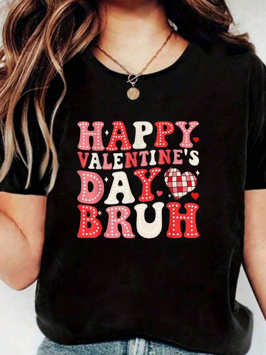 Happy Valentines Day Bruh Heart Love Valentine Fun, Short Sleeve Crew Neck Shirt,Cotton Top For Women