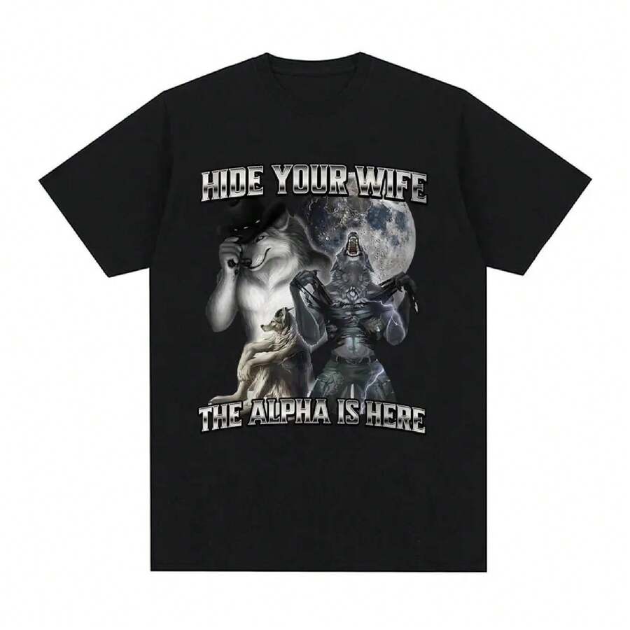 Hide Your Wife The Alpha Is Here Funny Werewolf Meme T-Shirts Short Sleeve Men Women Fashion Hip Hop Casual 100% Cotton T Shirts - Black - View 1