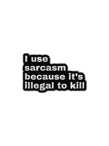 1pc "Sarcasm" Quote Enamel Pin, Suitable For Backpacks, Clothes, Hats, Great Gift For Friends