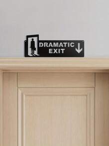 CIFbuy Dramatic Exit" Humor Metal Door Toppers - Movie Plot Inspired Decorative Signs, Wall Art Plaques For Home And Office, Perfect Gift For New Homeowners, Best Choice For Christmas, Perfect Gift For Thanksgiving Gifts Birthday Graduation