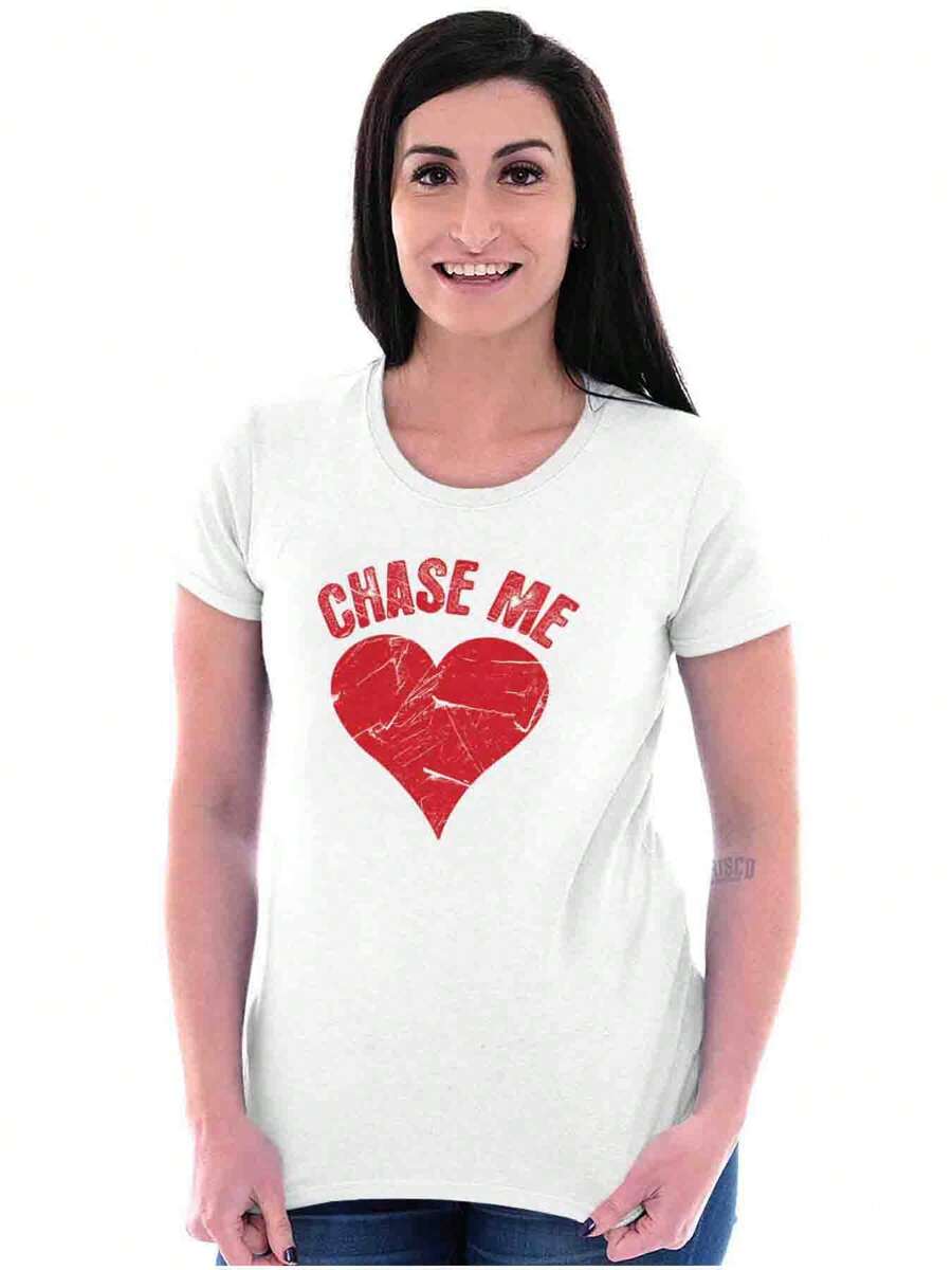 Valentine's Day Womens Fitted Graphic Tee Shirt Cute Vintage Distressed Relationship Dating Couple Chase Me Heart Ladies Casual Slim Fit Fashion Cotton Printed Short Sleeve Crewneck Tshirt Brisco Brands
