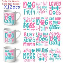 Dog Quotes DIY UV Transfer Mug Stickers 12pcs - Waterproof, Self-Adhesive Decals For Mugs, Bottles, Laptops, Ideal Gifts For Birthdays, Holidays, Christmas, New Year, Valentine's Day