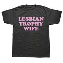 Funny Lesbian Trophy Wife Femme Lesbian Wife Pride T Shirts Cotton Streetwear Short Sleeve Birthday Gifts T-Shirt Mens Clothing - 黑色 - 查看 1