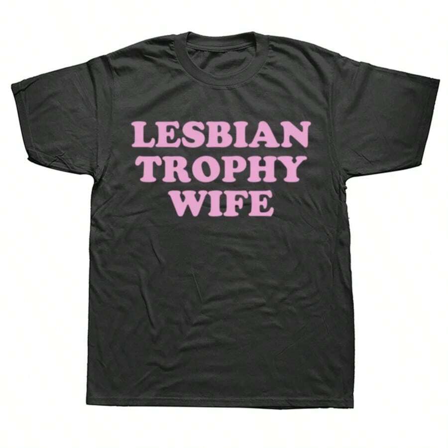 Funny Lesbian Trophy Wife Femme Lesbian Wife Pride T Shirts Cotton Streetwear Short Sleeve Birthday Gifts T-Shirt Mens Clothing - 黑色 - 查看 1