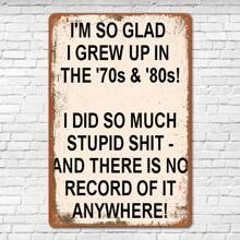 1pc, Ironic Metal Retro Sign 70s 80s Grown Up Funny Poster Suitable For Outdoor Wall Decoration Street Patio Porch Garage Home Cafe Bar Club Man Cave Restaurant Store Farm Garden Rustic Wall Art Tin Sign Holiday Gift(8''x12' '/ 30cm*20cm) Gifts Birthday Graduation