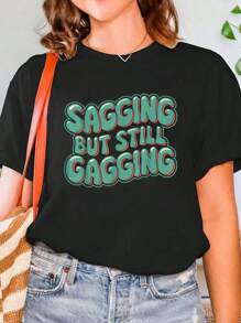 100% Cotton T-Shirt Funny Sagging But Still Gagging Retro Humor For Men Women T-Shirt Printed O-Neck Casual T Shirt Women's Clothing - Black - View 1
