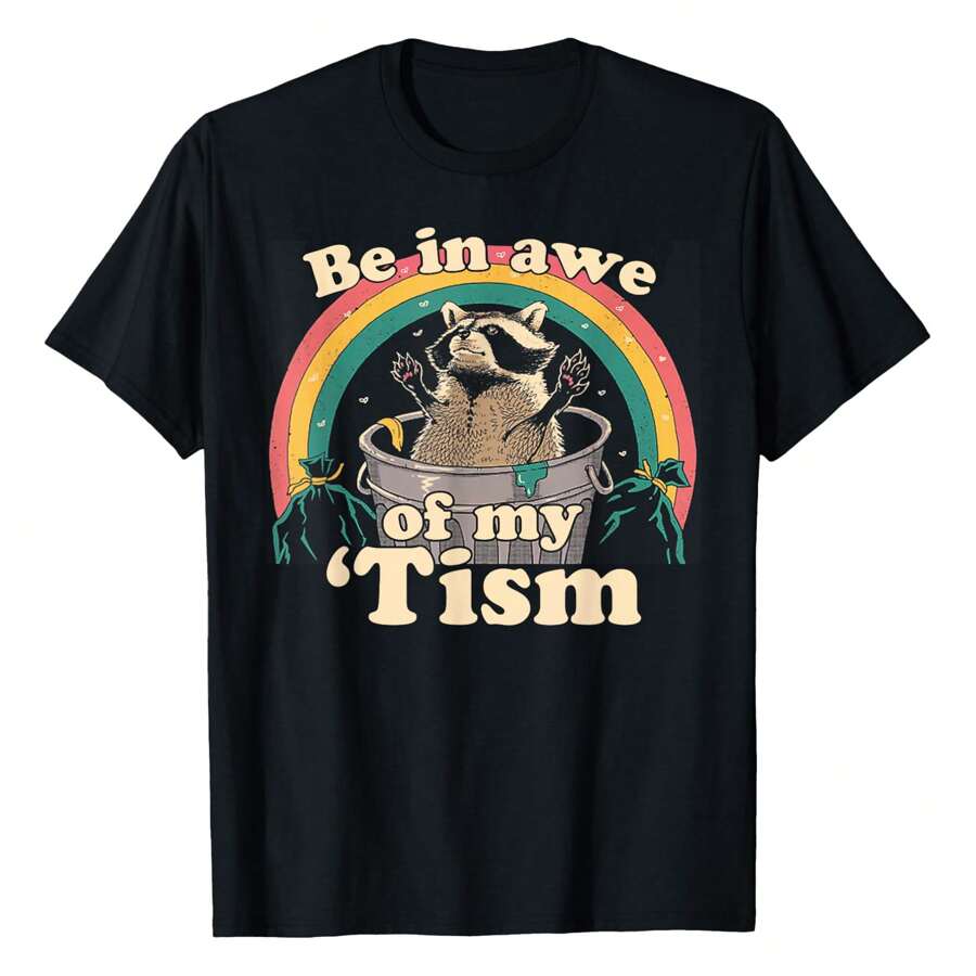 AUTISMIC Funny Be In Awe Of My 'Tism Meme Autistic Raccoon T-Shirtwomen's Tee - 黑色 - 查看 1