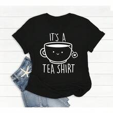 It's A Tea Shirt, Cute Tea Shirt, Tea Lover Shirt, Tea Lover Gift ,Funny Shirt, Sarcastic Shirt, Shirt With Sayings.,Women's Clothing,Women,Gift,Cartoon And Letter Printing, Comfortable Cotton Material, Skin Friendly, Soft And Cool, Summer Women's T-Shirt Clothing
