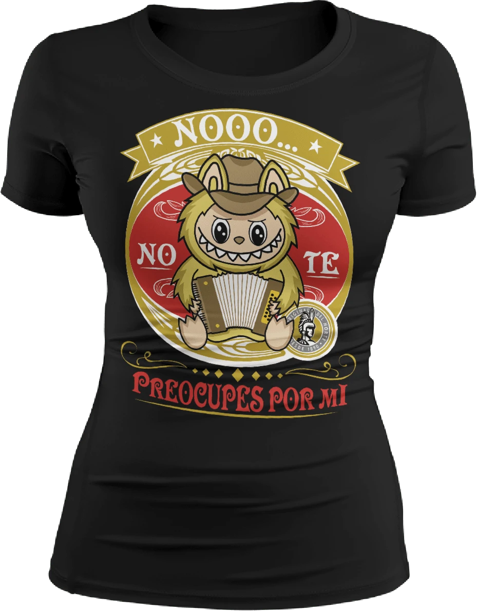 Women's T-Shirt Cadets Of Linares There Is Nothing New Here Don't Worry About Me Norteña Parody