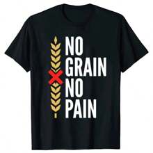 No Grain No Pain Gluten Free Funny T-Shirt Vegetarian Diet Design Humor Graphic Printed Man Streetwear Tshirt Casual Fashion Tee