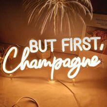 1 Pc "But First,Champagne"Champagne Celebration LED Neon Sign - USB Powered, Perfect For Home Bar, For Man Cave, Weddings, Birthdays & Parties - Easy Hang Wall Decor, 16.5"X7", Warm Light