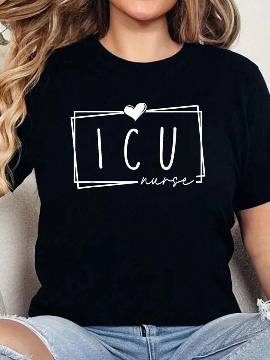 Intensive Care Unit Nurse Nursing Critical Care Print T-Shirt Casual Crew Neck Short Sleeve Comfort Tee Top For Spring & Summer Women's Clothing