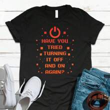 100% Cotton Tried Turning Off And On Again Joke Programmer IT Computer Software Geek Interest Hobby Best Gifts T-Shirt / Tank Top / Sweatshirt / Hoodie Designer Clothes Print Round Neck Short Sleeve Fashion Stylish Graphic Slightly Summer For Women Homme Streetwear Casual Comfortable Breathable