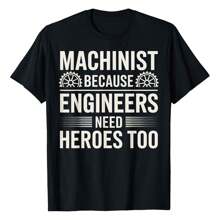 Machinist Because Engineers Need Heroes Too Funny Machinist T-Shirt Women's Tee - 黑色 - 查看 1