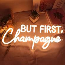 1 Pc "But First,Champagne"Champagne Celebration LED Neon Sign - USB Powered, Perfect For Home Bar, For Man Cave, Weddings, Birthdays & Parties - Easy Hang Wall Decor, 16.5"X7", Warm Light
