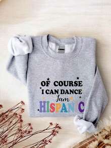 Of Course I Can Dance I Am Hispanic Sweatshirt, Cool Latina Power Sweatshirt, Spanish Dancing Sweatshirt, Funny Dancer Sweatshirt TT1992