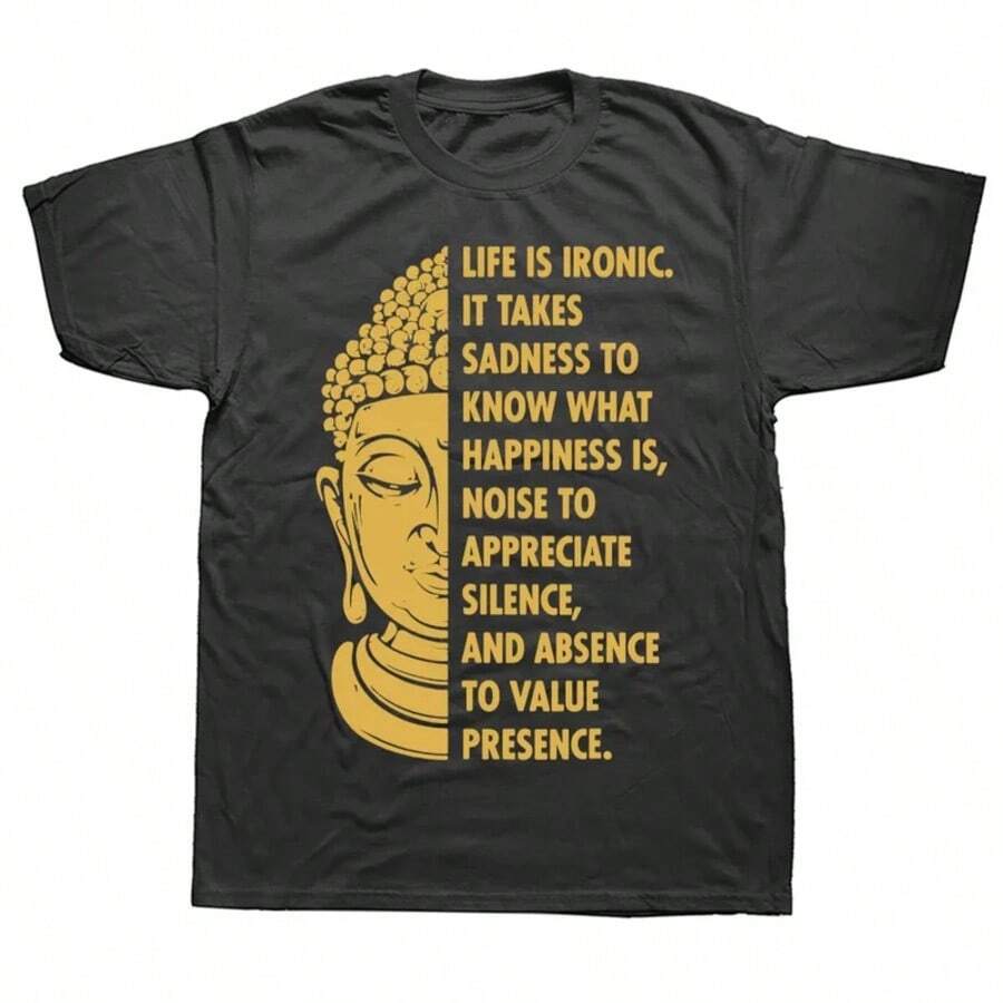Buddha Buddhism Life Is Ironic Sadness To Happiness T Shirts Graphic Cotton Streetwear Short Sleeve Birthday Gift Summer T-Shirt - Black - View 1