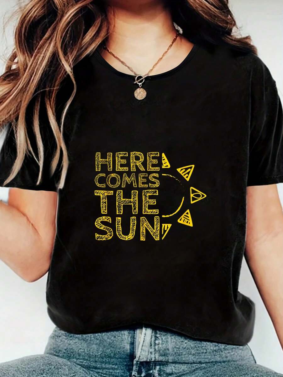 Here Comes The Sun Shirt Inspirational Quotes T-Shirt Women T Shirt, Short Sleeve Round Neck Casual Top For Summer & Spring, Women's Clothing