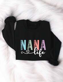 Nana Life Sweatshirt, Nana Sweatshirt, Grandma Life Sweatshirts, Mother's Day Gift For Grandmas, Best Grandma Gift, Pregnancy Announcement Sweatshirts TX-1805 - Black - View 1