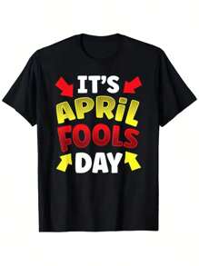 It'S April Fools Day Sayings Humor Joke Sarcastic T-Shirt, 100% April Fool'S Day Shirt 220g Heavyweight T-Shirts For Men Women, Black Crewneck Short Sleeve, S-XXL Regular-Fit 100% Cotton
