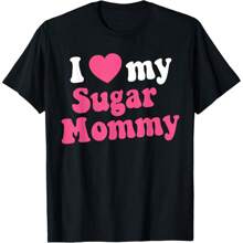100% Cotton I Love My Sugar Mommy Gift For Sugar Mama Lovers T-Shirt - Black - View 1
