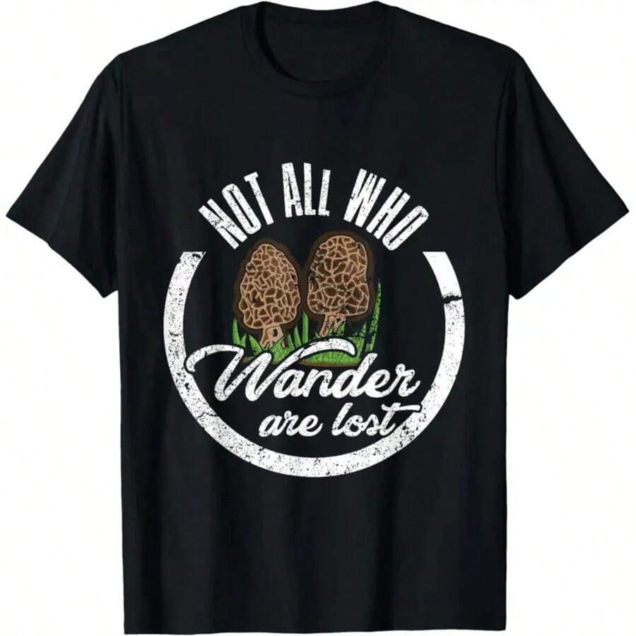 Not All Who Wander Are Lost Morel Mushroom Hunting T Shirt - Black - View 1