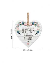 1Pc Gift For Best Mom,Best Nanny Wooden Heart Shape Hanging Ornaments Plaque Sign, Mom Birthday Anniversary Gifts For Home Wall Door Decoration,Home Decor ,Room Decor,Wall Decor Graduation