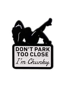 1 Quote Brooch. Don't Park Too Close Brooch. Badge. Clothing Backpack Accessories. Pin Alloy Badge. Backpack Delivery, Clothing Accessories. DIY Decoration