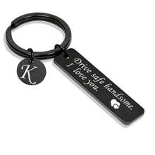 A-Z"Car Keychain For Men, Driving Safety Education Drive Safe I Need You Here With Me Love You Keychain For Men "
