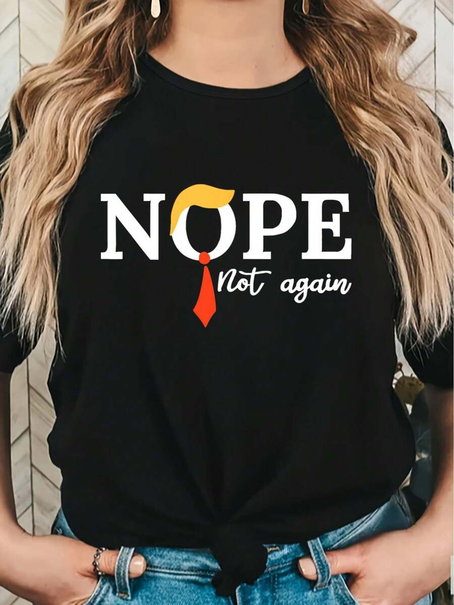 Nope Not Again Print Round Neck T-Shirt, Fashion Casual Stretch Short Sleeve Sport T-Shirt, Women's Clothing Tee For Adult, Men, Women, Teen, Teenager, Adolescent, Youth - Printing T Shirts
