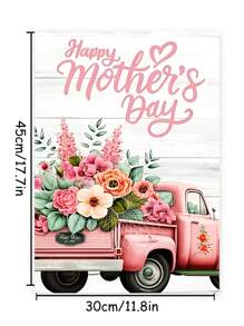 Happy Mother's Day Floral Truck Garden Flag, Polyester, 12x18 Inches - Perfect For Mother's Day Holiday Outdoor Home & Garden Decor, No Pole, Thoughtful Mother's Day Gift