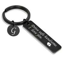 A-Z"Car Keychain For Men, Driving Safety Education Drive Safe I Need You Here With Me Love You Keychain For Men "