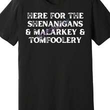 Here For The Shenanigans Malarkey And Tomfoolery St Patrick  57576 Funny Men's Short Sleeve Graphic T-Shirt - màu đen - Xem 1
