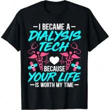 I Became A Dialysis Technician Design Gift Idea T-Shirt S-3XL