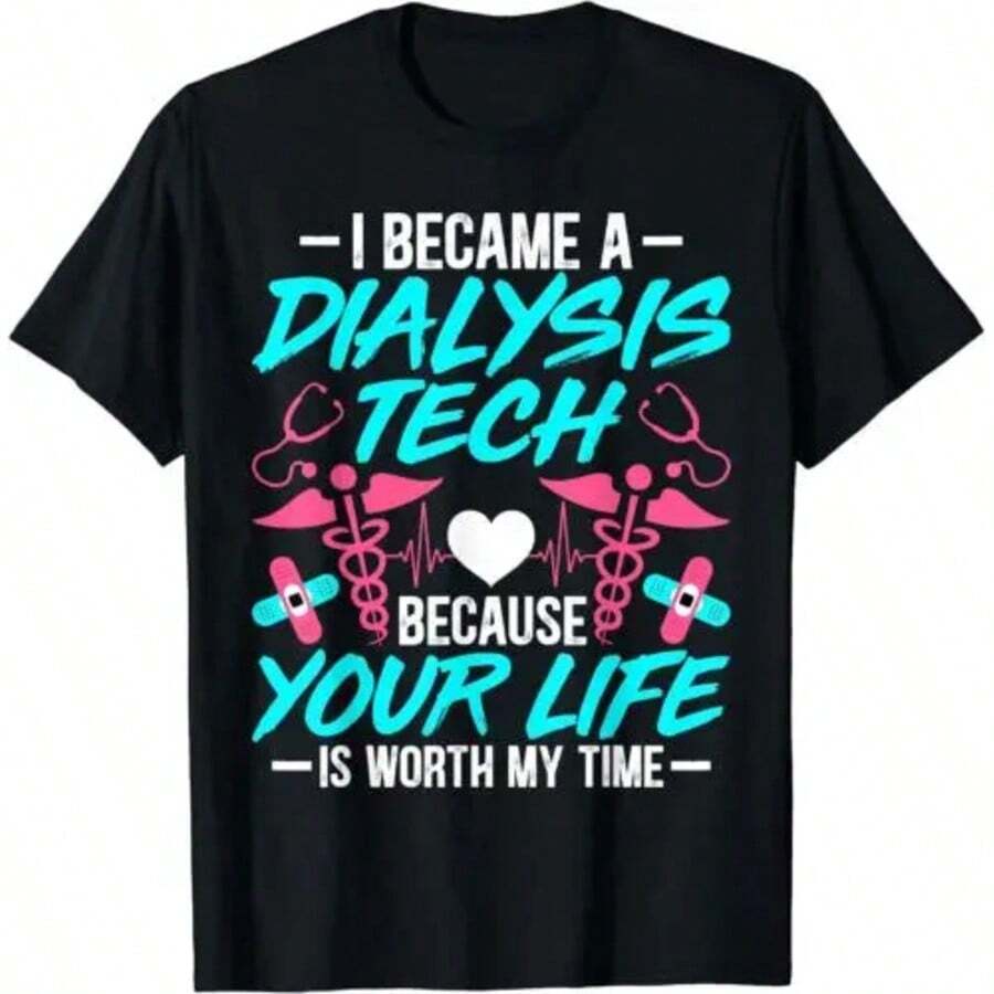 I Became A Dialysis Technician Design Gift Idea T-Shirt S-3XL