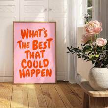 1pc, What Is The Best Thing That Could Happen Quote Poster, Uplifting Quote Art Print, Pink Orange Aesthetic Wall Art, Affirmation Print, Typography Art For Living Room Decor, Bedroom Decor, Kitchen Decor, Unframed Gifts Birthday Graduation