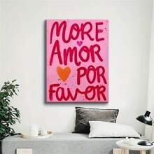 1pc "More Amor Por Favor" Canvas Poster - Vibrant Pink & Red Text, Frameless Modern Art For Bedroom, Kitchen, Living Room & Hallway Decor, Cute Room Decor Gifts Birthday Graduation