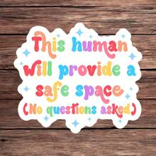 1PC This Human Will Provide A Safe Space Vinyl Sticker - Ally & Inclusive Decal, No Question Asked Waterproof Sticker For Water Bottles, Laptops & Tumblers, Pride Month Gift, Mental Health Awareness Sticker