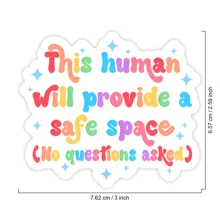 1PC This Human Will Provide A Safe Space Vinyl Sticker - Ally & Inclusive Decal, No Question Asked Waterproof Sticker For Water Bottles, Laptops & Tumblers, Pride Month Gift, Mental Health Awareness Sticker
