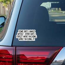 1 件“某些日子我会惊奇地发现自己”贴纸 - 有趣的讽刺乙烯基贴花，适用于水瓶、笔记本电脑、玻璃杯等 | 适合忙碌的专业人士、大学生以及任何与忘记一切有关的人的搞笑自嘲幽默 | 防水 - 彩色 - 查看 8