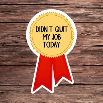 1PC Didn't Quit My Job Today Funny Ribbon Sticker - 3" Vinyl Work Sticker, Office Humor Laptop Decal, Sarcastic Employee Gift, Workplace Appreciation, Planner & Water Bottle Sticker, Gag Award For Coworkers